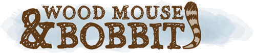 Wood Mouse & Bobbit